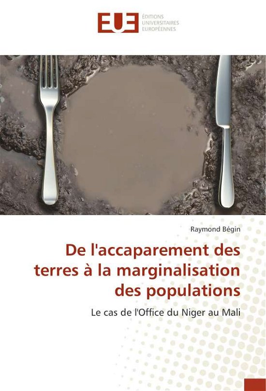 Cover for Bégin · De l'accaparement des terres à la (Book)