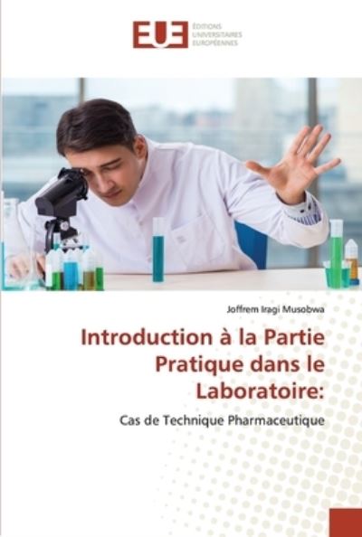 Cover for Joffrem Iragi Musobwa · Introduction a la Partie Pratique dans le Laboratoire (Paperback Book) (2021)