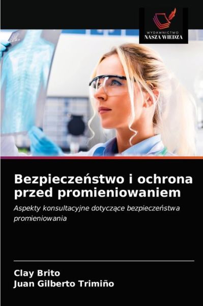 Cover for Clay Brito · Bezpiecze?stwo i ochrona przed promieniowaniem (Paperback Book) (2021)