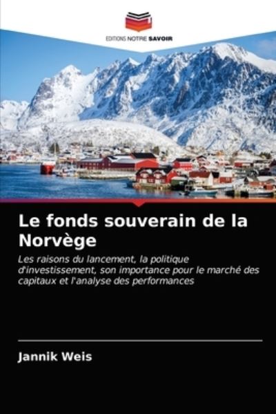 Cover for Jannik Weis · Le fonds souverain de la Norvege (Paperback Book) (2021)