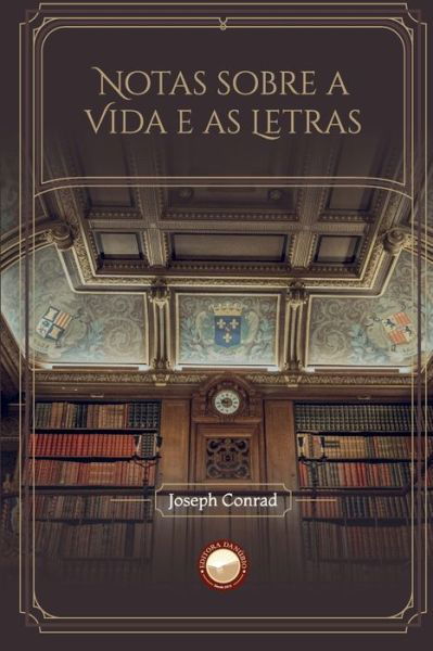 Notas sobre a Vida e as Letras - Joseph Conrad - Books - Editora Danubio - 9786588248010 - October 1, 2020