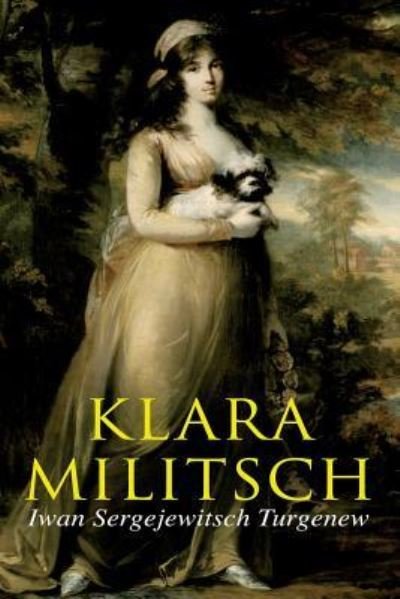 Cover for Iwan Sergejewitsch Turgenew · Klara Militsch (Taschenbuch) (2018)