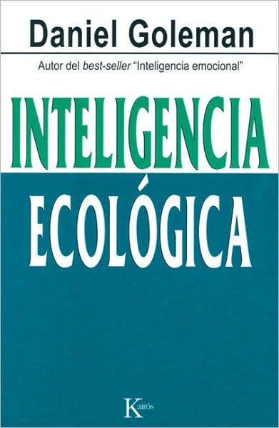 Cover for Daniel Goleman · Inteligencia Ecologica (Ensayo) (Spanish Edition) (Paperback Bog) [Spanish, 1 Tra edition] (2010)