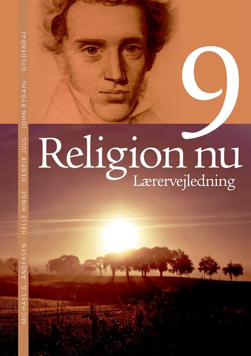 Cover for Henrik Juul; Helle Hinge; Michael Greis Andersen; John Rydahl · Religion nu 7-9: Religion nu 9. Lærervejledning (Spiral Book) [1er édition] (2015)