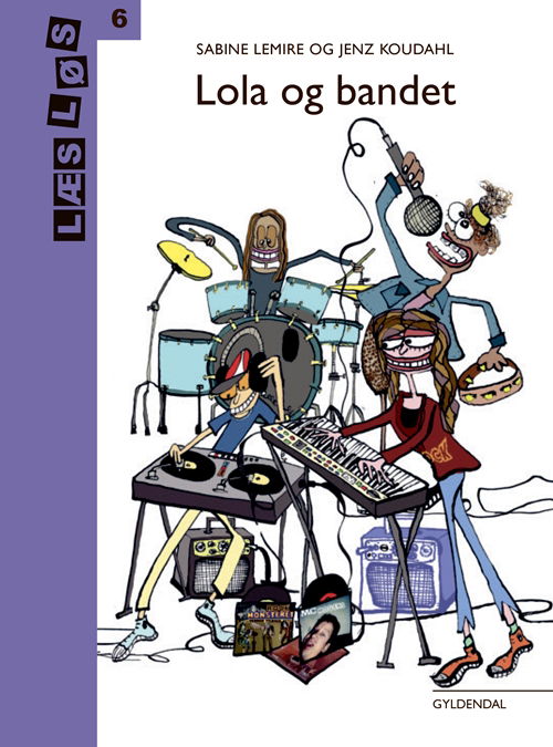 Læs løs 6: Lola og bandet - Sabine Lemire - Bücher - Gyldendal - 9788702284010 - 8. April 2019