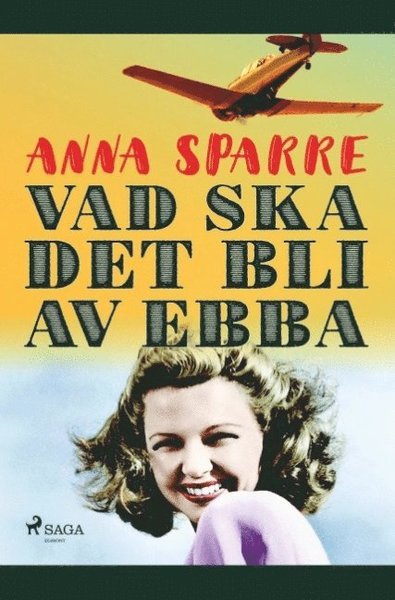 Cover for Anna Sparre · Vad ska det bli av Ebba (Bog) (2019)
