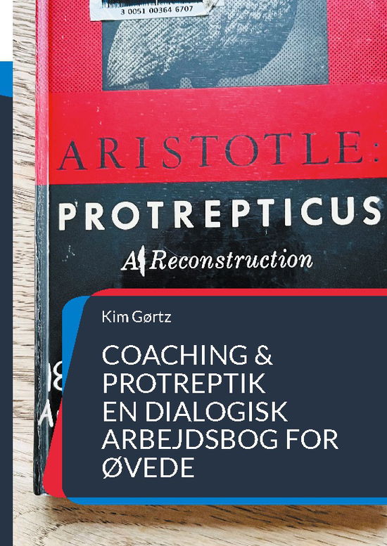 Cover for Kim Gørtz · Coaching &amp; protreptik. En dialogisk arbejdsbog for øvede (Hardcover bog) [1. udgave] (2024)