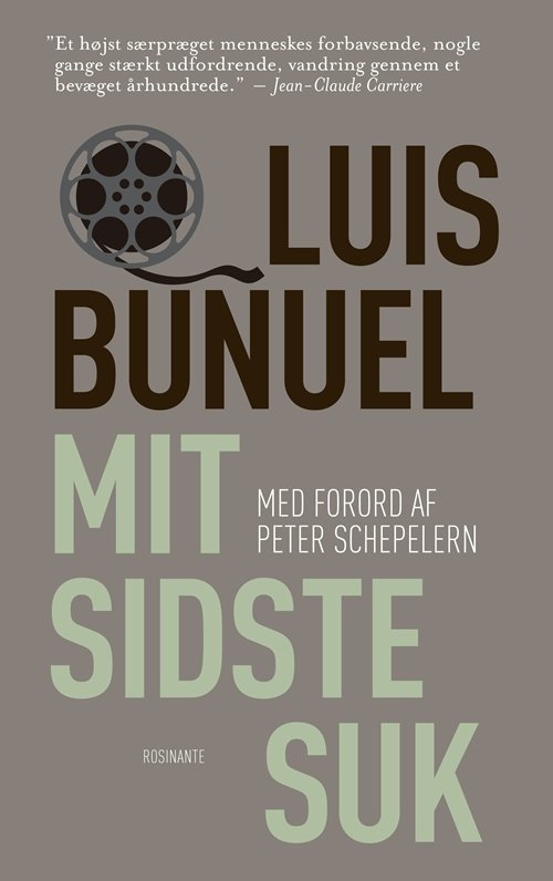 Cover for Luis Buñuel · Rosinantes Klassikerserie: Mit sidste suk, klassiker (Sewn Spine Book) [1º edição] (2013)