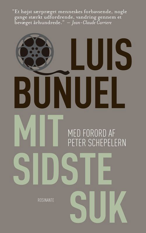 Rosinantes Klassikerserie: Mit sidste suk, klassiker - Luis Buñuel - Böcker - Rosinante - 9788763827010 - 25 april 2013
