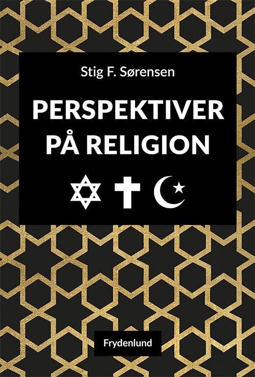 Cover for Stig F. Sørensen · Perspektiver på religion (Bound Book) [1.º edición] (2016)