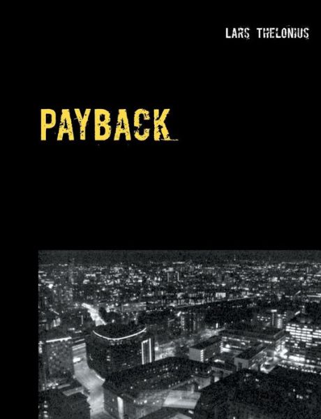 Cover for Lars Thelonius; Lars Thelonius · Payback (Paperback Book) [1. wydanie] (2016)