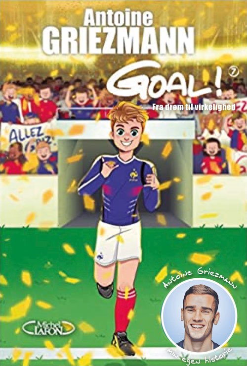Goal 7 - Antoine Griezmann - Livres - Klim - 9788772047010 - 23 juillet 2021