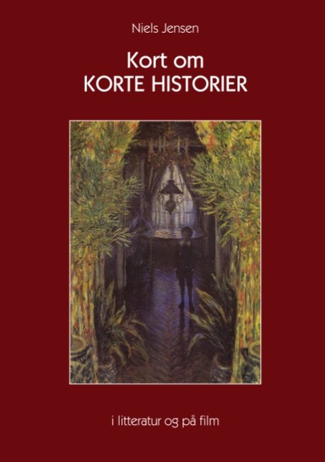 Cover for Niels Jensen · Kort om korte historier i litteratur og på film (Paperback Bog) [1. udgave] [Paperback] (2007)