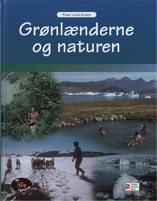 Cover for Einar Lund Jensen · Det lille fagbibliotek: Grønlænderne og naturen (Bound Book) [1e uitgave] [Indbundet] (2005)