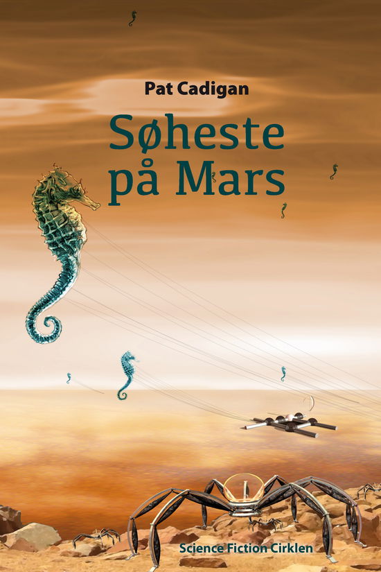 Cover for Pat Cadigan · Søheste på Mars (Sewn Spine Book) [1st edition] (2015)