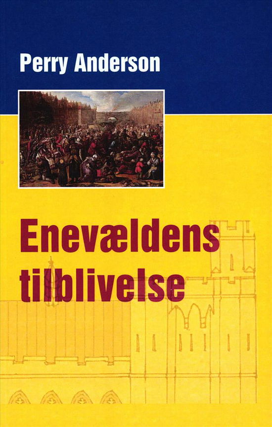 Cover for Perry Anderson · Enevældens tilblivelse (Paperback Book) [1º edição] (2019)