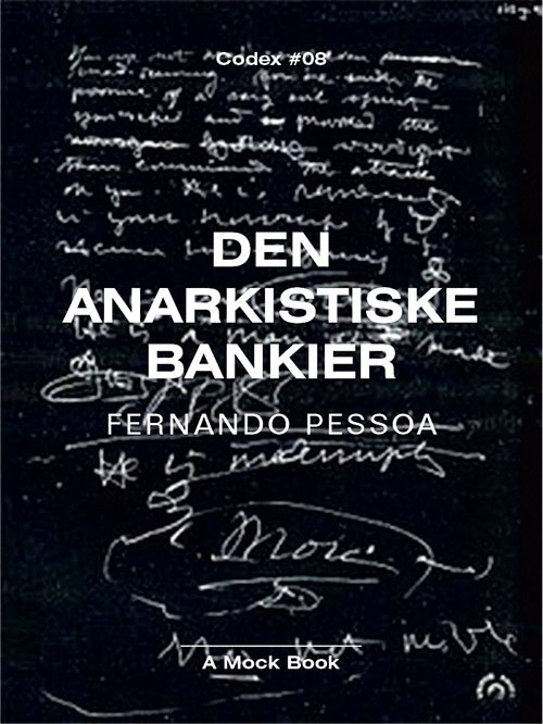 Cover for Fernando Pessoa · Den anarkistiske bankier (Sewn Spine Book) [1. Painos] (2019)
