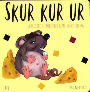 Cover for Charlotte T. Frobenius · Skur Kur Ur (Inbunden Bok) [1:a utgåva] (2020)