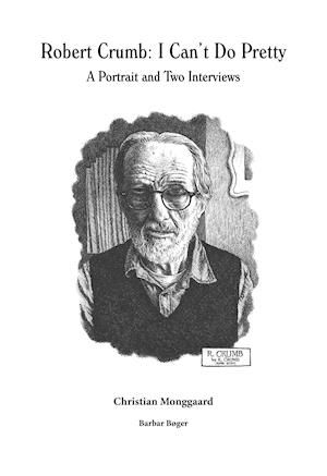 Cover for Christian Monggaard · Robert Crumb: I Can’t Do Pretty (Gebundenes Buch) [1. Ausgabe] (2020)