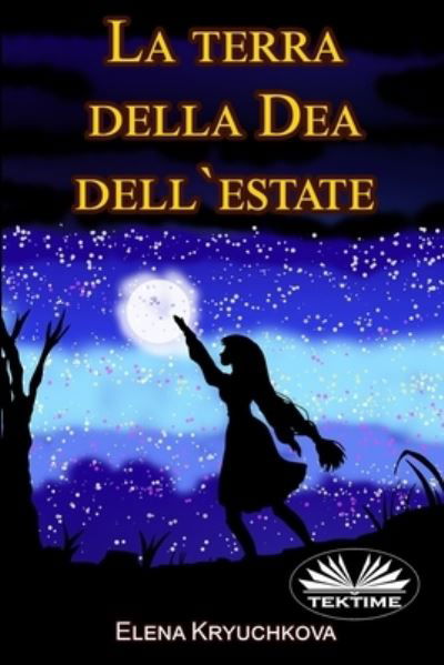 La terra della Dea dell`estate - Amazon Digital Services LLC - KDP Print US - Bøger - Amazon Digital Services LLC - KDP Print  - 9788835436010 - 2. marts 2022