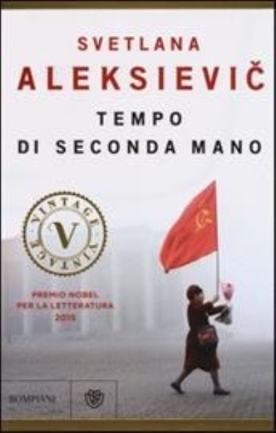 Cover for Svetlana Aleksievic · Tempo Di Seconda Mano. La Vita In Russia Dopo Il Crollo Del Comunismo (Book)