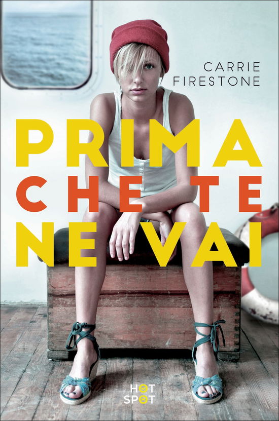 Cover for Carrie Firestone · Prima Che Te Ne Vai (Book)