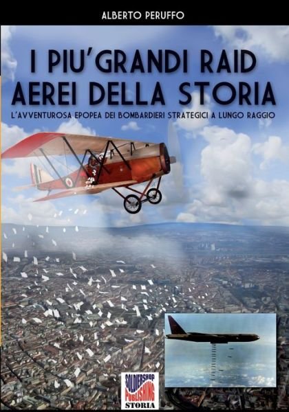 Cover for Alberto Peruffo · I piu grandi raid aerei della storia (Pocketbok) (2021)