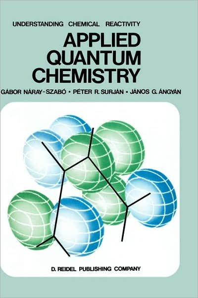 Gabor Naray-Szabo · Applied Quantum Chemistry - Understanding Chemical Reactivity (Innbunden bok) [1988 edition] (1987)