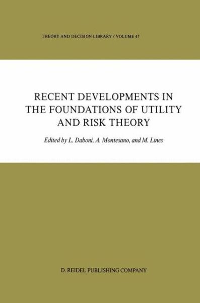 L Daboni · Recent Developments in the Foundations of Utility and Risk Theory - Theory and Decision Library (Gebundenes Buch) [1986 edition] (1986)