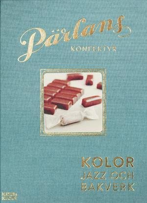 Cover for Isabella Wong · Pärlans konfektyr : kolor, jazz och bakverk (Bound Book) (2012)