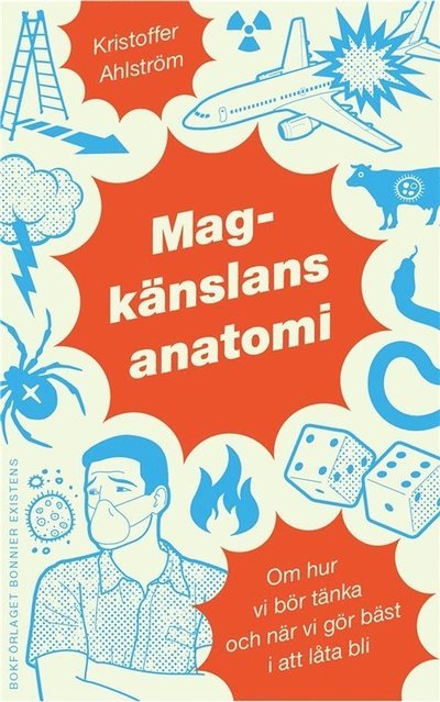 Cover for Kristofer Ahlström · Magkänslans anatomi : Om hur vi bör tänka och när vi gör bäst i att låta bli (ePUB) (2010)
