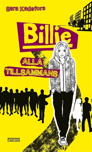 Cover for Sara Kadefors · Billie: Billie. Alla tillsammans (ePUB) (2018)