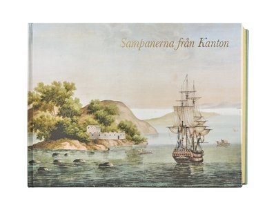 Cover for Jeremy Franks · Sampanerna från Kanton : F.H af Chapmans kinesiska gouacher (Book) (2018)
