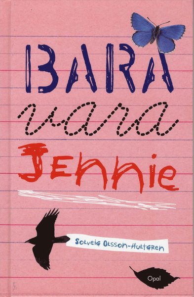 Cover for Solveig Olsson-Hultgren · Bara vara Jennie (Hardcover Book) (2010)