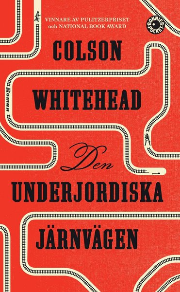 Den underjordiska järnvägen - Colson Whitehead - Boeken - Bonnier Pocket - 9789174297010 - 12 april 2018