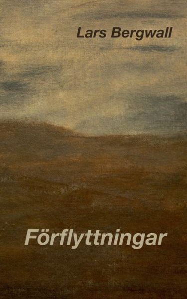 Cover for Bergwall · Förflyttningar (Book) (2019)