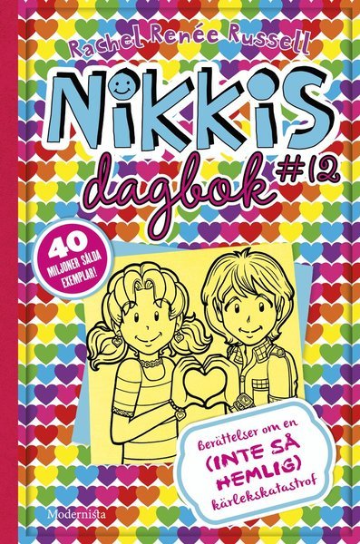 Cover for Rachel Renée Russell · Nikkis dagbok: Nikkis dagbok #12 : berättelser om en (INTE SÅ) hemlig kärlekskatastrof (Indbundet Bog) (2019)