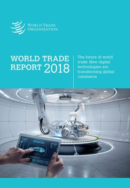 Cover for World Trade Organization · World Trade Report 2018 (Book) (2018)