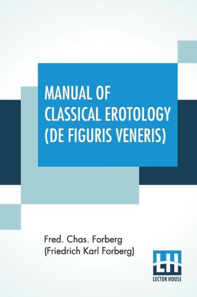 Cover for Fred Forberg (Friedrich Karl Forberg) · Manual Of Classical Erotology (De Figuris Veneris) (Pocketbok) (2019)