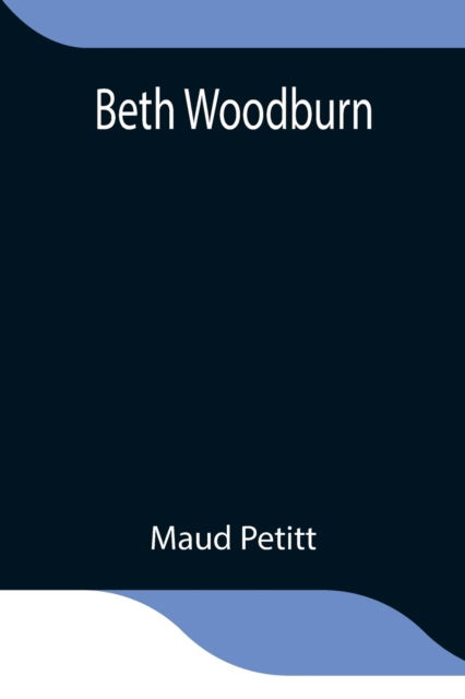 Cover for Maud Petitt · Beth Woodburn (Paperback Book) (2021)