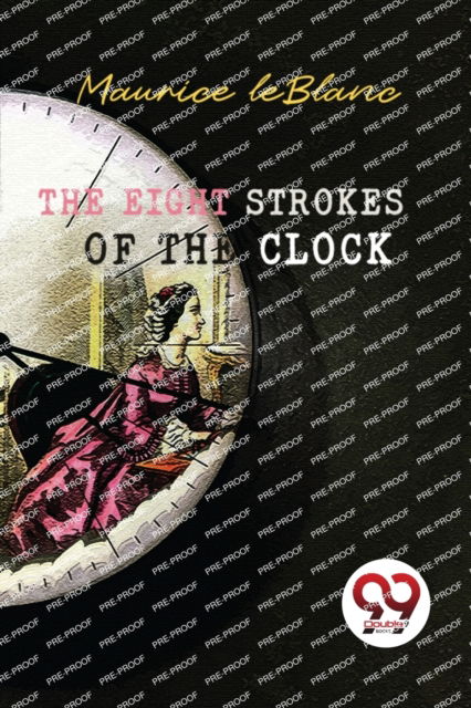 Cover for Maurice Leblanc · The Eight Strokes of the Clock (Taschenbuch) (2023)