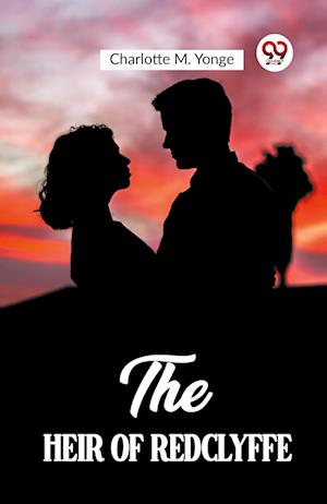 Cover for Charlotte M Yonge · The Heir of Redclyffe (Edition2023) (Pocketbok) (2024)