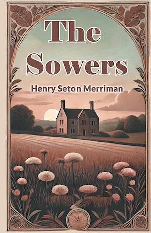 Cover for Henry Seton Merriman · The Sowers (Edition2024) (Paperback Book) (2024)