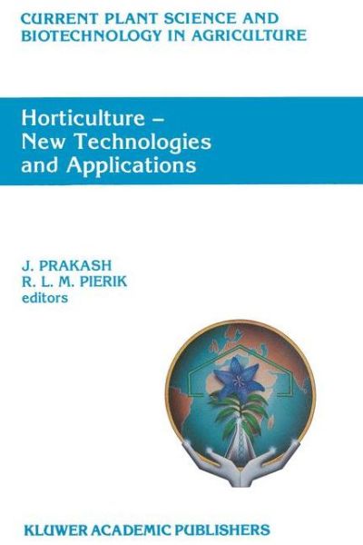 J Prakash · Horticulture - New Technologies and Applications: Proceedings of the International Seminar on New Frontiers in Horticulture, organized by Indo-American Hybrid Seeds,Bangalore, India, November 25-28, 1990 - Current Plant Science and Biotechnology in Agricu (Pocketbok) [Softcover reprint of the original 1st ed. 1991 edition] (2012)