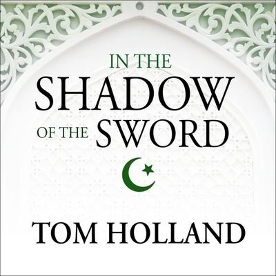 Cover for Tom Holland · In the Shadow of the Sword (CD) (2015)