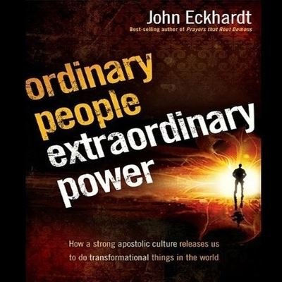 Cover for John Eckhardt · Ordinary People, Extraordinary Power (CD) (2010)
