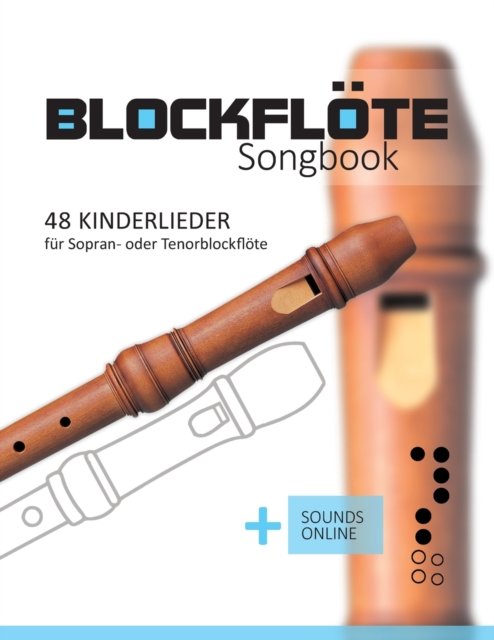 Cover for Bettina Schipp · Blockfloete Songbook - 48 Kinderlieder fur Sopran- oder Tenorblockfloete: + Sounds online (Paperback Bog) (2021)