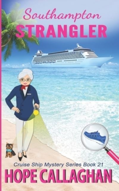 Cover for Hope Callaghan · Southampton Strangler: A Cruise Ship Mystery Book - Millie's Cruise Ship Mysteries (Paperback Book) (2021)