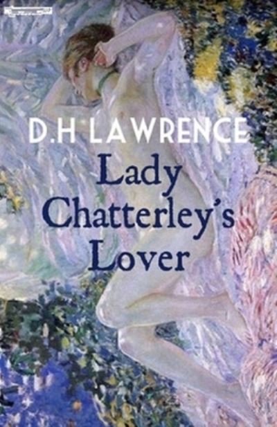 Cover for D H Lawrence · Lady Chatterley's Lover: (Paperback Bog) [Illustrated edition] (2021)