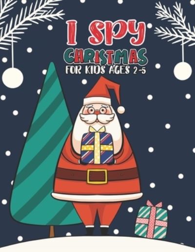 Cover for Mimouni Publishing Group · I Spy Christmas Book For Kids Ages 2-5 (Paperback Book) (2020)